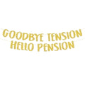 Good Bye Tension Hello Pension Banner