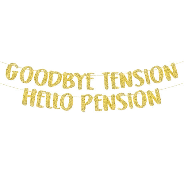 Good Bye Tension Hello Pension Banner